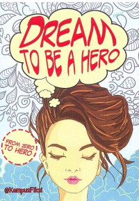 Image of Dream To Be A Hero