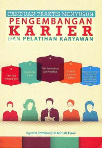 Image of Panduan Praktis Menyusun Pengembangan Karier dan Pelatihan Karyawan