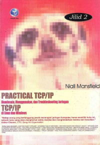 Image of Practical TCP/IP: Mendesain, Munggunakan, dan Troubelshooting Jaringan TCP/IP di Linux dan Windows Jilid 2
