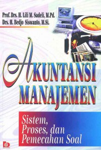 Image of Akuntansi Manajemen: Sistem Proses,dan Pemecahan Soal