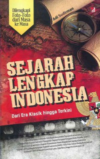Image of Sejarah Lengkap Indonesia dari Era Klasik Hingga Kini