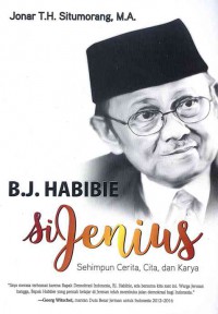 Image of B.J. Habibie Si Jenius: Sehimpun Cerita, Cita , dan Karya