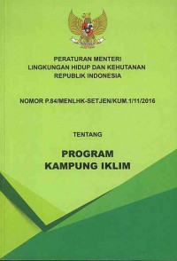 Image of Peraturan Menteri Lingkungan Hidup dan Kehutanan RI Nomor P.84/MENLHK-SETJEN/KUM.1/11/2016