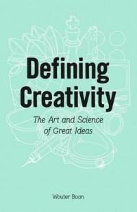 Image of Defining Creativity: The Art and Science of Great Ideas