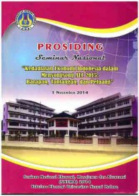 Image of Prosiding Seminar nasional Kedaulatan Ekonomi Indonesia dalam Menyongsong AEC 2015 : Harapan, Tantangan, dan Peluang