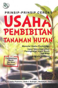 Image of Prinsip-Prinsip Cerdas Usaha Pembibitan Tanaman Hutan