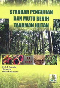 Image of Standar Pengujian dan Mutu Benih Tanaman Hutan
