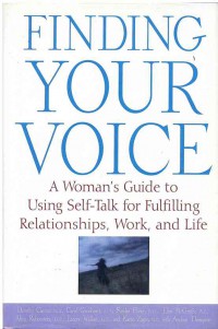 Image of Finding Your Voice: A Woman's Guide to Using Self-Talk for Fulfilling Relationships, Work, and Life