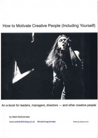 Image of How to Motivate Creative People (Including Yourself) : An e-book for Leaders, Managers, directors - and other Creative people