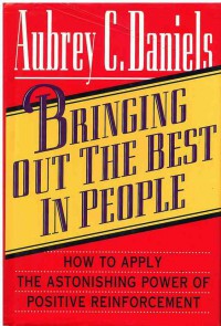 Image of Bringing Out the Best in People: How to Apply the Astonishing Power of Positive Reinforcement