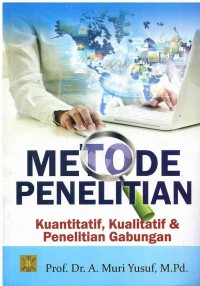 Image of Metode Penelitian : Kuantitatif, Kualitatif & Penelitian Gabungan