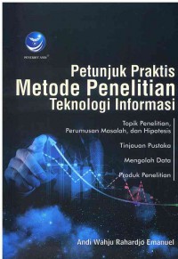 Image of Petunjuk Praktis Metode Penelitian Teknologi Informasi