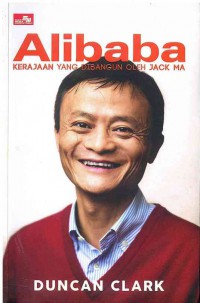 Image of Alibaba : Kerajaan yang Dibangun Oleh Jack Ma