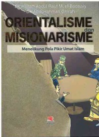 Image of Orientalisme dan Misionarisme : Menelikung Pola Pikir Umat Islam