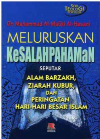 Image of Meluruskan Kesalahpahaman Seputar Alam Barzakh, Ziarah Kubur dan Peringatan Hari-hari Besar Islam