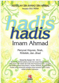 Image of Hadis Hadis Imam Ahmad: Menyoal Alquran, Sirah, Khilafah, dan Jihad