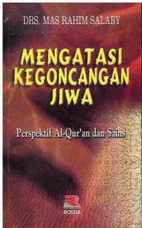 Image of Mengatasi Kegoncangan Jiwa: Perspektif Al-Qur'an dan Sains
