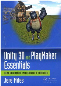 Image of Unity 3D and PlayMaker Essentials : Game Development from Concept to Publishing