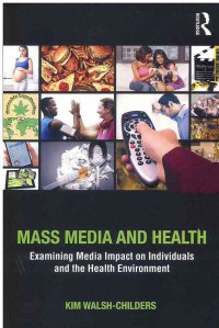 Image of Mass Media And Health : Examining Media Impact on Individuals and Health Environment