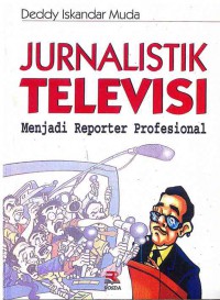 Image of Jurnalistik Televisi : Menjadi Reporter Profesional