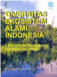 Image of Diversitas Ekosistem Alami Indonesia : Ungkapan Singkat dengan Sajian foto dan gambar