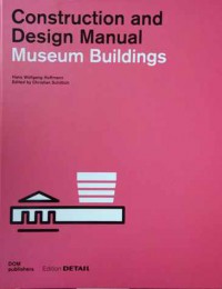 Image of Museum Buildings: Construction and Design Manual