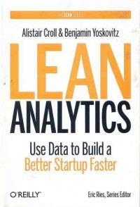 Image of Lean Analytics : Use Data to Build a Better Startup Faster