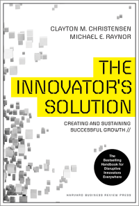 Image of The Innovator's Solution: Creating and Sustaining Successful Growth