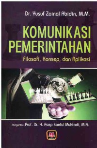 Image of Komunikasi Pemerintahan : Filosofi, Konsep, dan Aplikasi