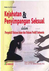 Image of Kejahatan & Penyimpangan Seksual dalam Perspektif Hukum Islam dan Hukum Positif Indonesia