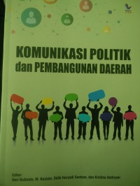 Image of Komunikasi Politik dan Pembangunan Daerah