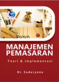 Image of Manajemen Pemasaran: Teori & Implementasi