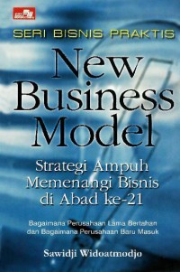 Image of New Business Model: Strategi Ampuh Memenangi Bisnis di Abad ke-21