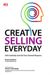 Image of Creative Selling Everyday : Sell Creatively and Get Your Desired Respons