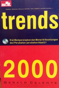Image of Trends 2000 : Kiat Mempersiapkan dan Menarik Keuntungan dari Perubahan-Perubahan Abad 21