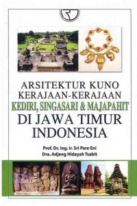 Image of Arsitektur Kuno Kerajaan-Kerajaan Kediri, Singasari, & Majapahit Di Jawa Timur Indonesia