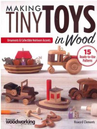 Image of Making Tiny Toys : Ornaments and Collectible Heirloom Accents