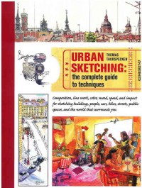 Image of Urban Sketching: The Complete Guide to Techniques
