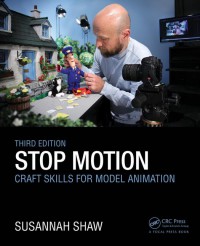 Image of Stop Motion: Craft Skills for Model Animation 3rd Edition