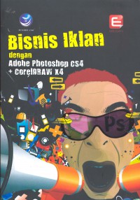 Image of Bisnis Iklan dengan Adobe Photoshop CS4 dan Coreldraw X4