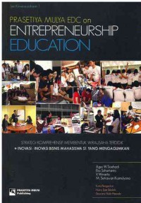 Image of Prasetya Mulya EDC on Entrepreneurship Education :Strategi Komprehensif Membentuk Wirausaha Terdidik