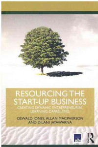 Image of Resourcing the Start-Up Business. Creating Dynamic Entrepreneurial Learning Capabilities