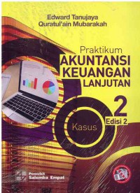 Image of Praktikum Akuntansi Keuangan Lanjutan 2 edisi 2 - Kasus