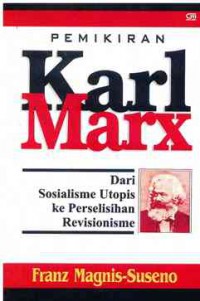 Image of Pemikiran Karl Marx : Dari Sosialisme Utopis ke Perselisihan Revisionisme