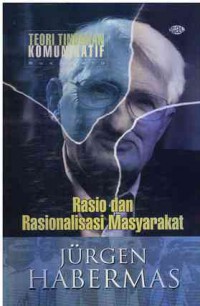 Image of Teori Tindakan Komunikasif Buku 1 : Rasio dan Rasionalisasi Masyarkat