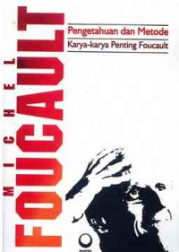 Image of Pengetahuan dan metode karya-karya Penting Foucault