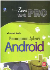 Image of From Zero to a Pro : Pemrograman Aplikasi Android