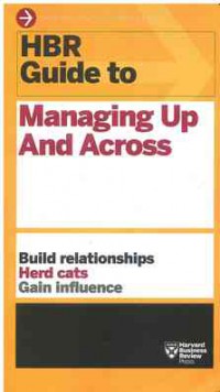 Image of HBR Guide to Managing Up and Across