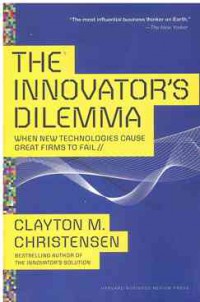 Image of The Innovator's Dilemma: When New Technologies Cause Great Firms to Fail [Paperback]