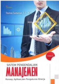 Image of Sistem Pengendalian Manajemen : Konsep, Aplikasi, dan Pengukuran Kinerja Edisi 2